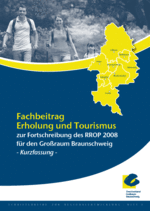 Cover des Fachbeitrages Erholung und Tourismus zur Fortschreibung des RROP 2008 für den Großraum Braunschweig - Kurzfassung -